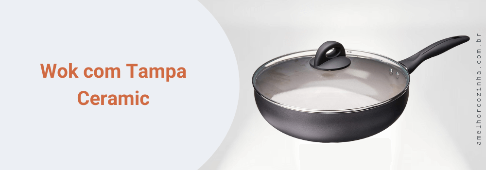 A Melhor Panela Antiaderente, Wok com Tampa Ceramic Life Smart Plus, Brinox - Preto